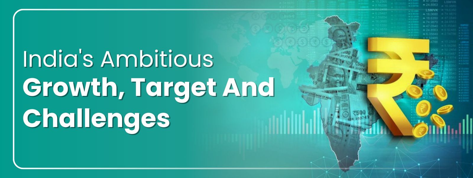 India Ambitious Growth Target And Challenges